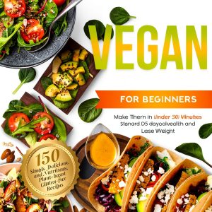 Vegan Lifestyle Guide by Plant-Based Vegan Lifestyle Series-0